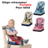 Siège rehausseur portable pour bébé