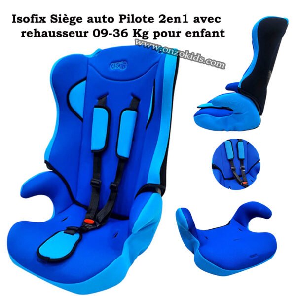 Siège auto Pilote 2en1 avec rehausseur 09-36 Kg pour enfant
