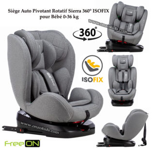 Siège Auto Pivotant Rotatif 360° ISOFIX  pour Bébé 0-36 kg Sierra - FreeON