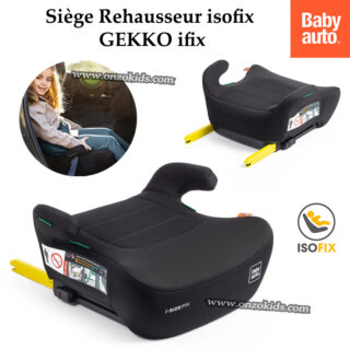 Siège Rehausseur isofix GEKKO I-FIX - BabyAuto